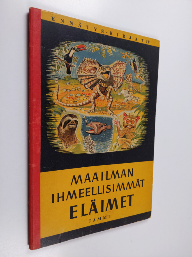 Tapio Piha ym. : Maailman ihmeellisimmät eläimet