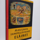 Tapio Piha ym. : Maailman ihmeellisimmät eläimet - pikkukuva 1