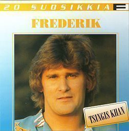 FREDERIK: 20 suosikkia (CD), Tsingis Khan, ks. kappaleet