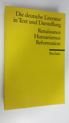 Die deutsche Literatur in Text und Darstellung : Renaissa...