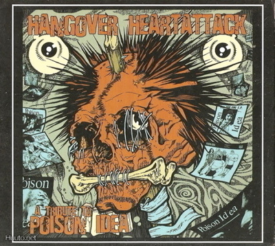 HANGOVER HEARTATTACK A TRIBUTE TO POISON IDEA CD -2003-
