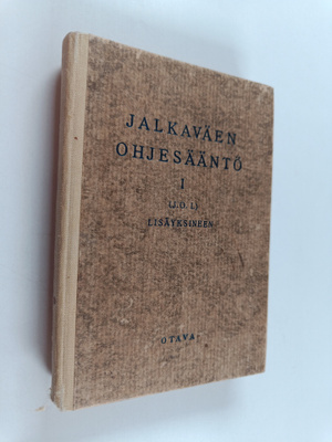 Jalkaväen ohjesääntö 1 (J.O.I.) lisäyksineen.