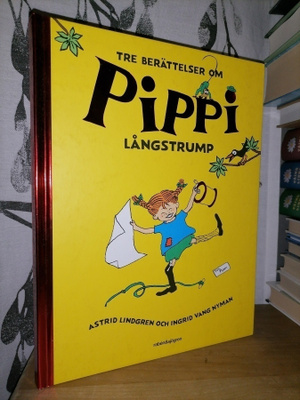 Astrid Lindgren - Tre berättelser om Pippi Långstrump
