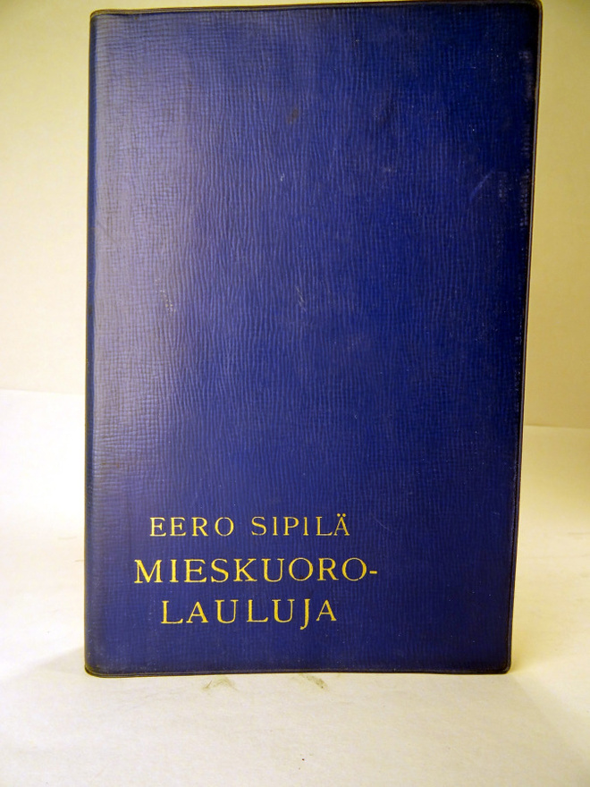 Eero Sipilä: Mieskuorolauluja 1400-luvulta nykypäiviin