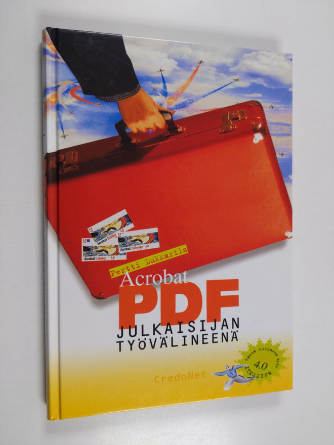 Pertti Lukkarila : Acrobat PDF julkaisijan työvälineenä