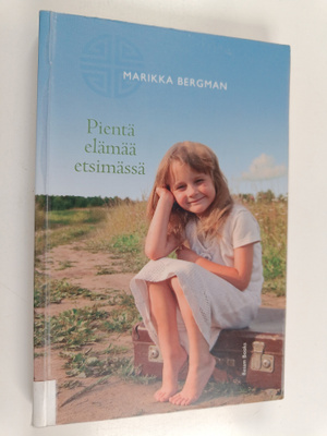 Marikka Bergman : Pientä elämää etsimässä