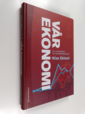 Klas Eklund : Vår ekonomi : en introduktion till samhälls...