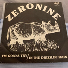 ZERO NINE: I’m Gonna Try * In The Drizzlin’ Rain * FIN 1981 - pikkukuva 1