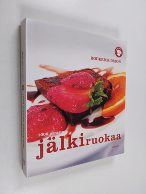 Roderick Dixon : 1000 parasta jälkiruokaa
