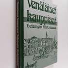 Svante Konstantin (toim.) Kuhlberg : Venäläiset kauppiaat... - pikkukuva 1