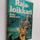 Matti Hokkanen : Rajaloikkari - pikkukuva 1