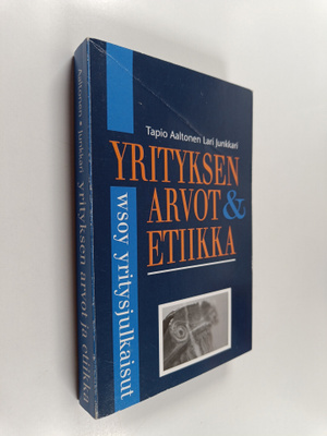 Tapio Aaltonen : Yrityksen arvot ja etiikka (signeerattu,...