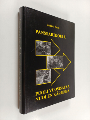 Juhani Pura : Puoli vuosisataa nuolen kärjessä : Panssari...
