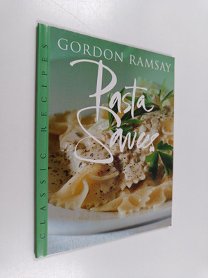 Gordon Ramsay : Pasta Sauces