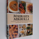 Maukasta mikrolla : täydelliset ohjeet aamupalasta juhlai... - pikkukuva 1