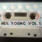 NEIL YOUNG VOL. 2 :: RARE KASETIT - pikkukuva 1