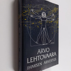 Arvo Lehtovaara : Ihmisen arvoitus : evoluutiopsykologian... - pikkukuva 1