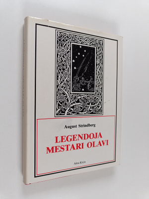 August Strindberg : Legendoja ; Mestari Olavi : viisinäyt...