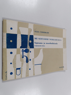 Egil Cederlöf : Me soitamme nokkahuilua : Sopraano- ja te...