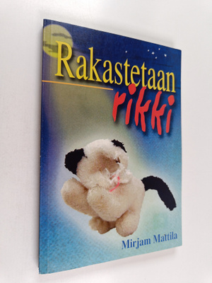 Mirjam Mattila : Rakastetaan rikki : runoja