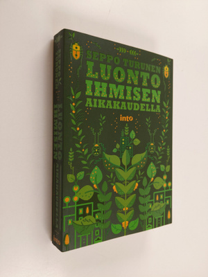 Seppo Turunen : Luonto ihmisen aikakaudella