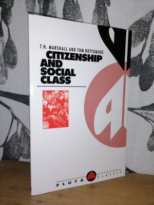 Citizenship and Social Class - T.H. Marshall & Tom Bottomore