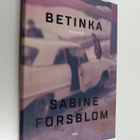 Sabine Forsblom : Betinka - Romaani - pikkukuva 1