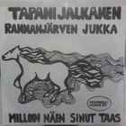 TAPANI JALKANEN - RANNANJÄRVEN JUKKA / MILLOIN .. M-/M- 7" - pikkukuva 2