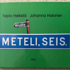 [Kirja] TAPIO HEIKKILÄ & JOHANNA HALONEN: METELI, SEIS. - pikkukuva 1