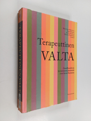 Terapeuttinen valta : onnellisuuden ja hyvinvoinnin jänni...