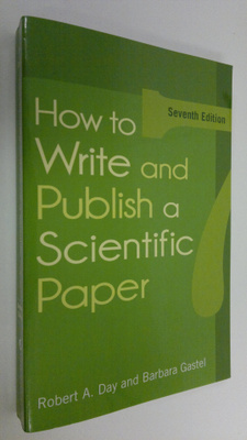 Robert A. Day : How to Write and Publish a Scientific Paper