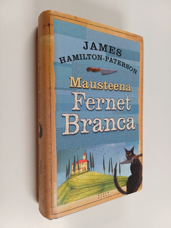 James Hamilton-Paterson : Mausteena Fernet Branca