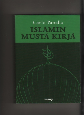 Panella, Carlo: Islamin musta kirja, WSOY 2009, 1.p,nid, K3+