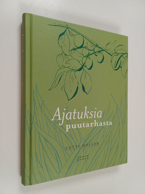 Lotte Möller : Ajatuksia puutarhasta