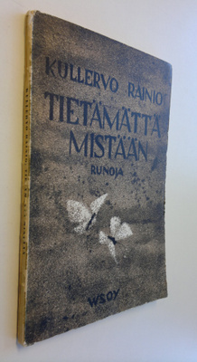 Kullervo Rainio : Tietämättä mistään : runoja