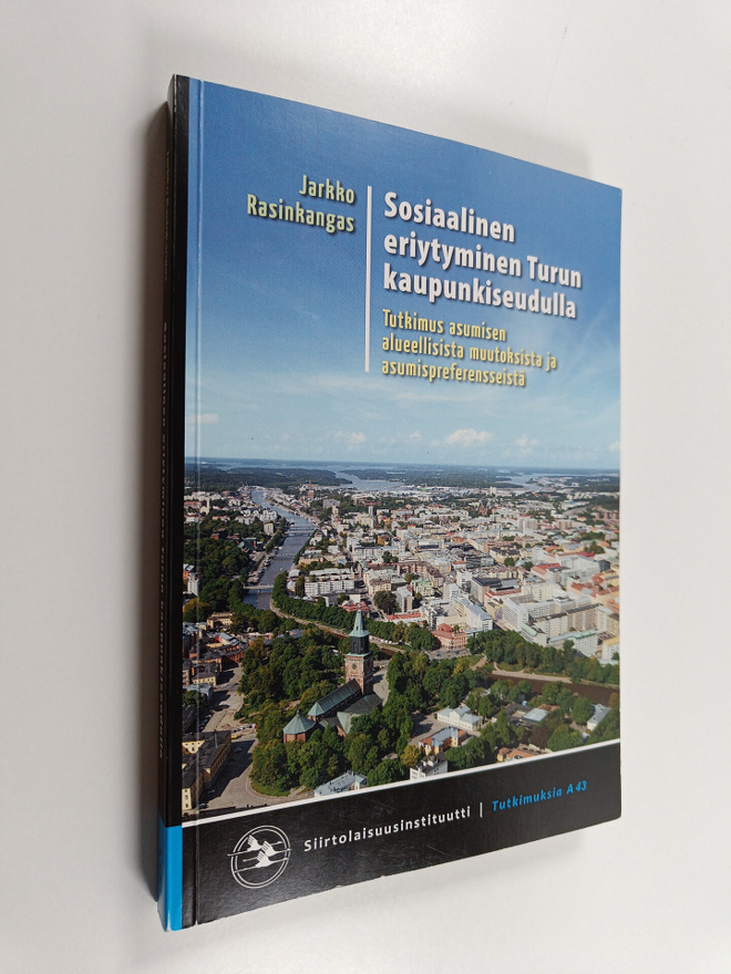 Jarkko Rasinkangas : Sosiaalinen eriytyminen Turun kaupun...