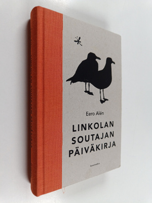 Eero Alen : Linkolan soutajan päiväkirja