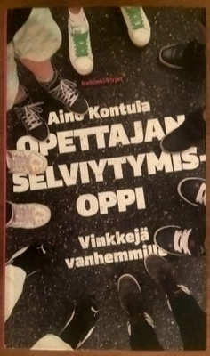A. Kontula: Opettajan selviytymisoppi - Vinkkejä vanhemmille