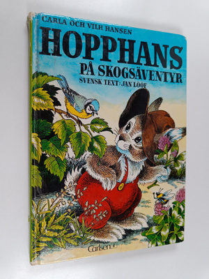 Carla Hansen ym. : Hopphans på skogsäventyr