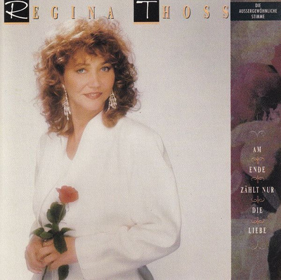 Regina Thoss • Am Ende Zählt Nur Die Liebe CD