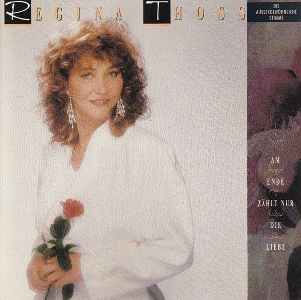 Regina Thoss • Am Ende Zählt Nur Die Liebe CD