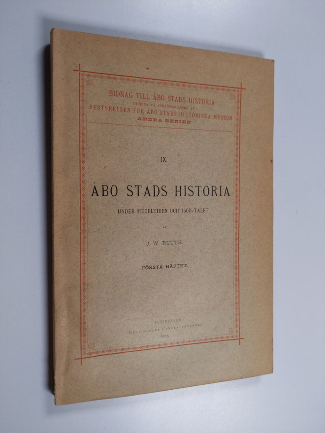 Johan Wilhelm Ruuth : Åbo stads historia under medeltiden...