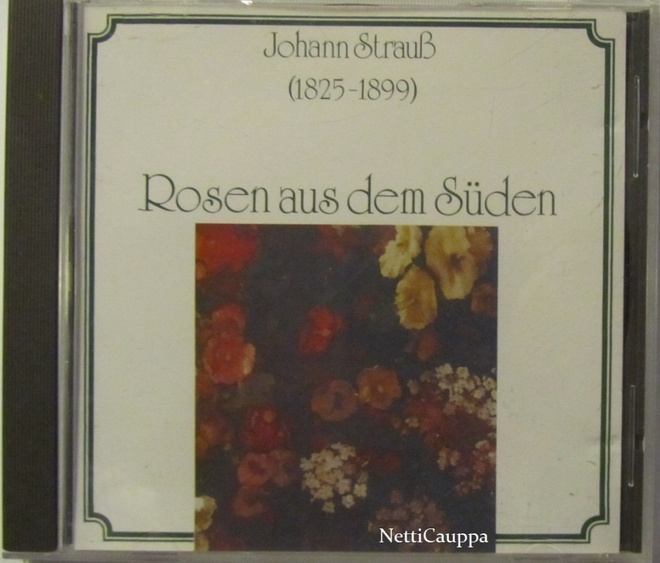 Johann Strauss • Rosen aus dem Süden CD