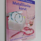 Dorothy Wood : Metallilankakorut - pikkukuva 1