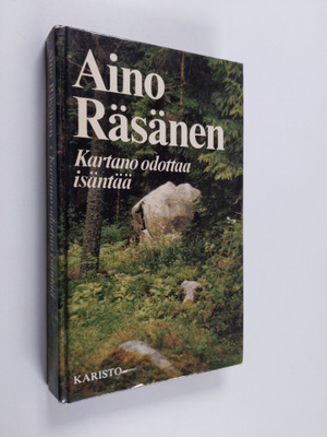Aino Räsänen : Kartano odottaa isäntää