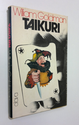 William Goldman : Taikuri