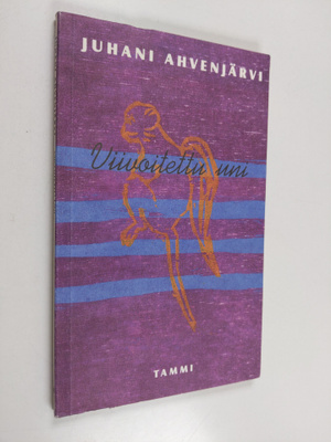 Juhani Ahvenjärvi : Viivoitettu uni