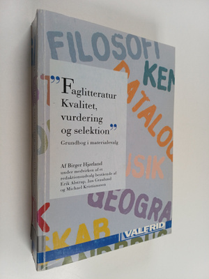 Birger Hjorland ym. : Faglitteratur : kvalitet, vurdering...