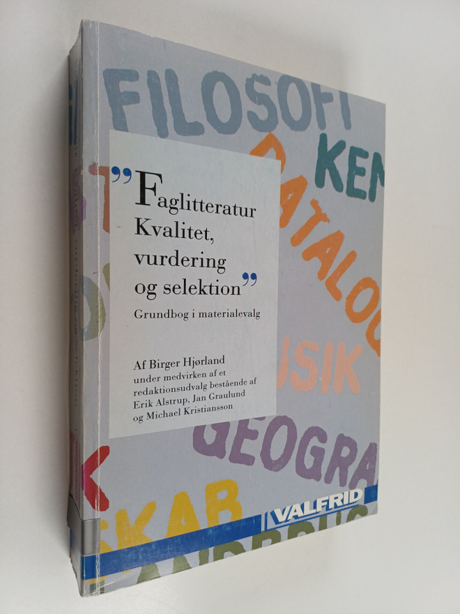 Birger Hjorland ym. : Faglitteratur : kvalitet, vurdering...