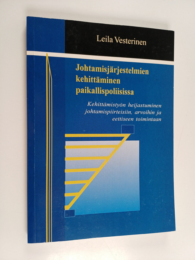 Leila Vesterinen : Johtamisjärjestelmien kehittäminen pai...